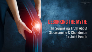 Debunking the Myth: The Surprising Truth About Glucosamine & Chondroitin for Joint Health