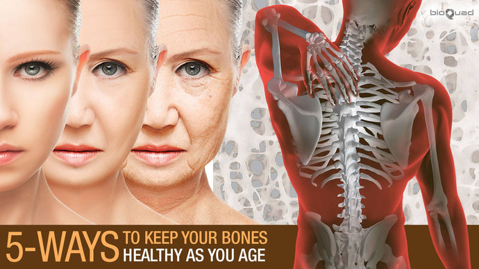 5 Ways to Keep Your Bones Healthy as You Age
